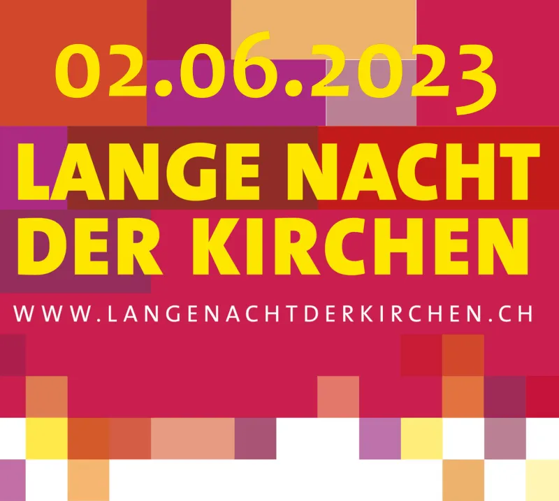 LangeNacht23: Lange Nacht der Kirchen 2023 (Foto: langenachtderkirchen.ch)